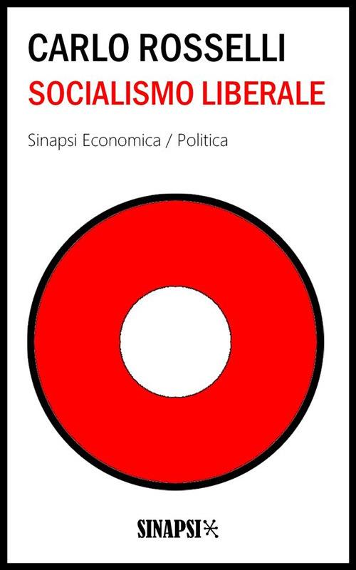 Socialismo liberale - Carlo Rosselli - ebook
