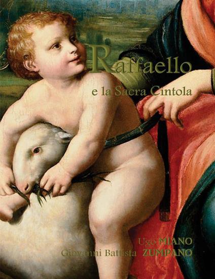 Raffaello e la Sacra Cintola - Ugo Miano,Giovanni Battista Zumpano - copertina