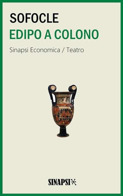 Edipo a Colono - Sofocle,Felice Bellotti - ebook