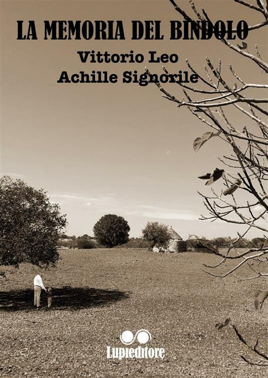 La memoria del bindolo - Vittorio Leo,Achille Signorile - ebook