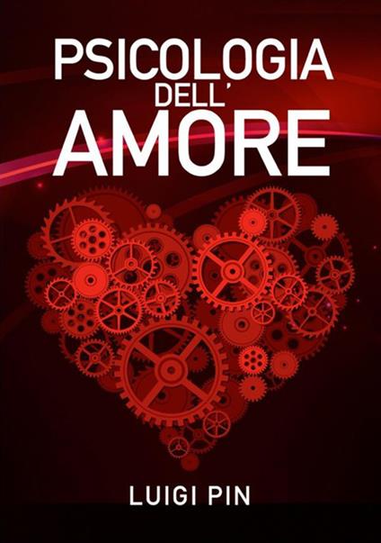 Psicologia dell'amore - Luigi Pin - copertina
