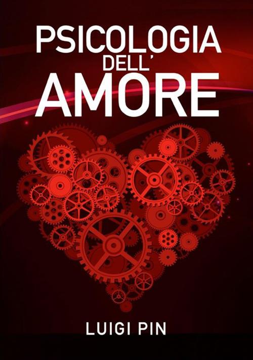 Psicologia dell'amore - Luigi Pin - copertina