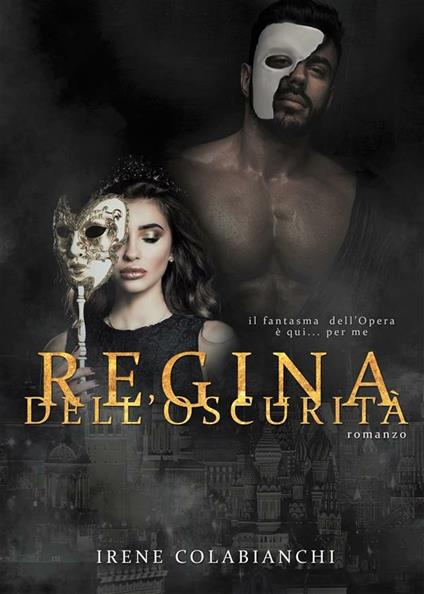 Regina dell'oscurità - Irene Colabianchi - ebook