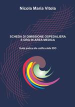 Scheda di dimissione ospedaliera e DRG in area medica. Guida pratica alla codifica della SDO