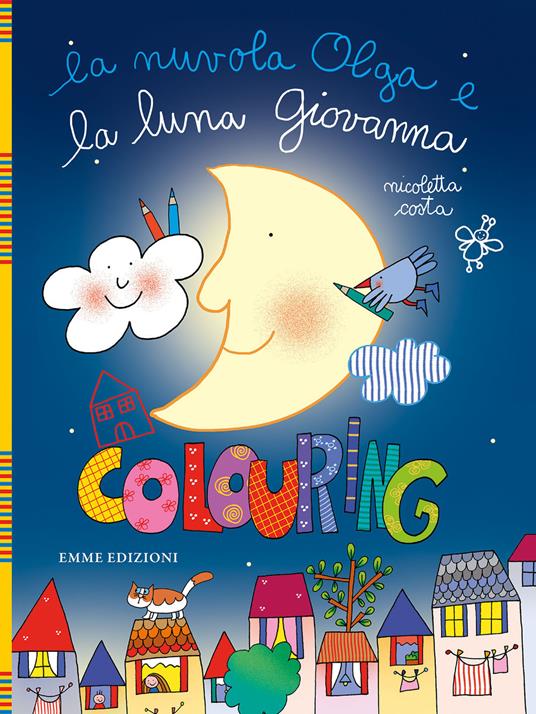 La nuvola Olga e la luna Giovanna. Colouring. Ediz. illustrata - Nicoletta Costa - copertina