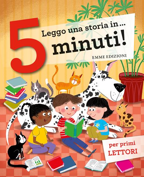 Leggo una storia in... 5 minuti! Ediz. a colori - Stefano Bordiglioni,Febe Sillani - copertina