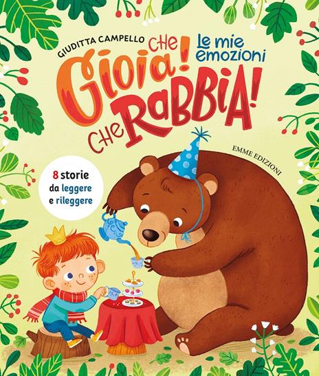 Che gioia! Che rabbia! Le mie emozioni. Ediz. a colori - Giuditta Campello - copertina