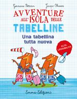 Un tabellina tutta nuova. Avventure all'isola delle tabelline. Ediz. ad alta leggibilità