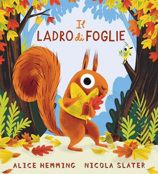 Il ladro di foglie. Ediz. illustrata - Alice Hemming - 2