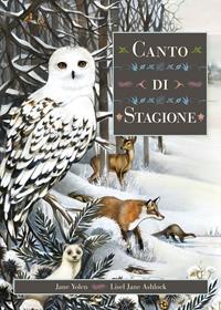 Canto di stagione. Ediz. illustrata - Jane Yolen - Libro - Emme Edizioni - Album | IBS