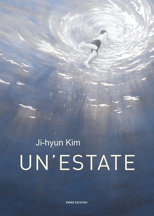 Un' estate. Ediz. a colori - Ji-hyun Kim - copertina