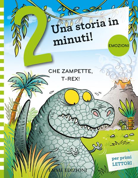 Che zampette, T-Rex! Prime letture. Stampatello maiuscolo. Ediz. a colori - Giuditta Campello - copertina