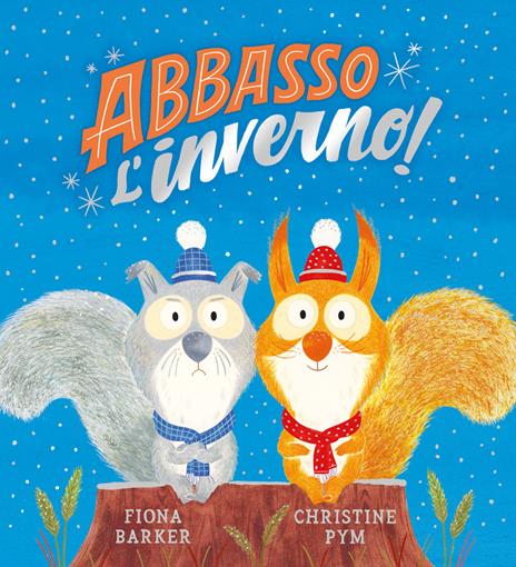 Abbasso l'inverno! Ediz. a colori - Fiona Barker - copertina