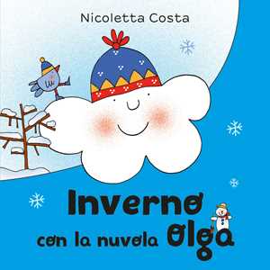 Inverno con la nuvola Olga. Ediz. a colori