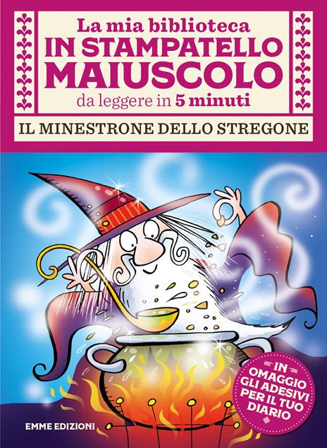 Il minestrone dello stregone. Stampatello maiuscolo. Ediz. a colori - Giuditta Campello - copertina