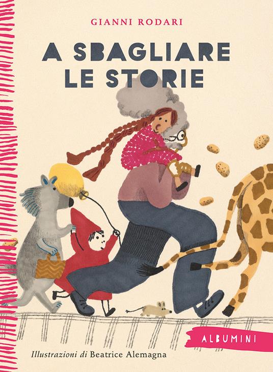 A sbagliare le storie. Ediz. a colori - Gianni Rodari - copertina
