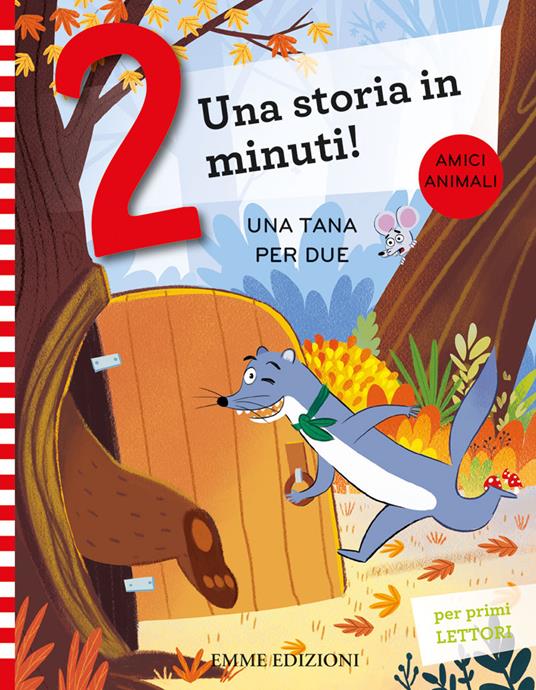 Una tana per due. Stampatello maiuscolo. Ediz. a colori - Giuditta Campello - copertina