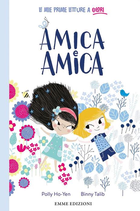 Amica e Amica. Stampatello minuscolo. Ediz. a colori - Polly Ho Yen - copertina