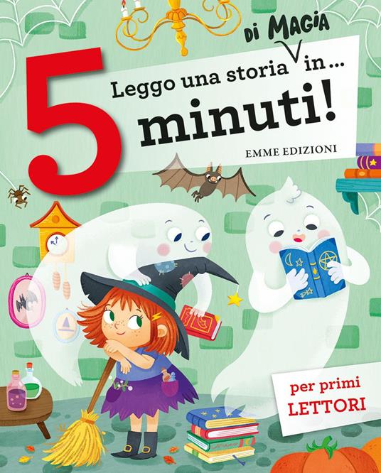 Leggo una storia di magia in… 5 minuti! Stampatello maiuscolo. Ediz. a colori - Giuditta Campello,Febe Sillani - copertina