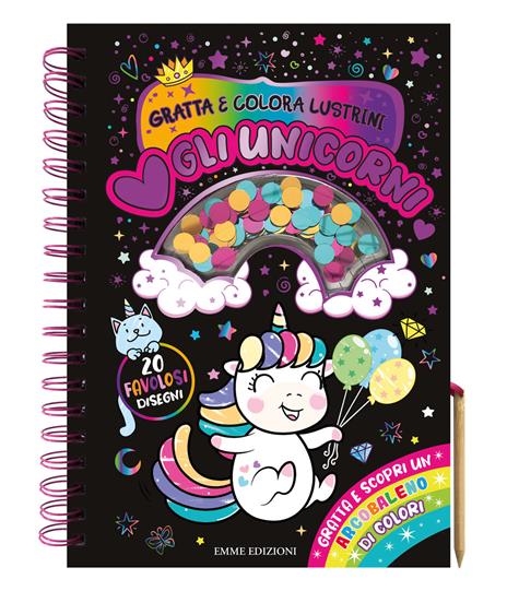Amo gli unicorni. Gratta e colora lustrini. Ediz. a colori. Con matita in legno - copertina