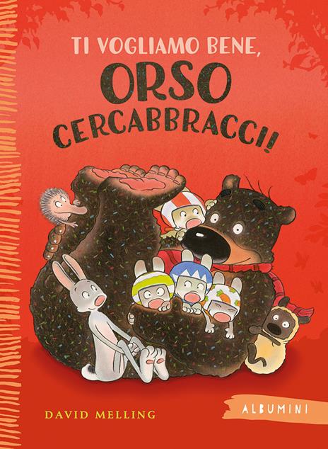 Ti vogliamo bene, Orso Cercabbracci! Ediz. a colori - David Melling - copertina
