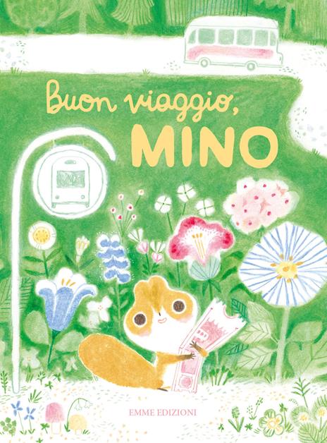 Buon viaggio, Mino. Ediz. a colori - Simona Ciraolo - copertina