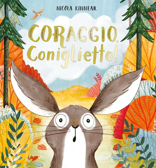 Coraggio, coniglietto! Ediz. a colori - Nicola Kinnear - copertina