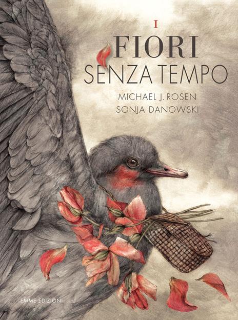 I fiori senza tempo. Ediz. a colori - Michael J. Rosen - copertina