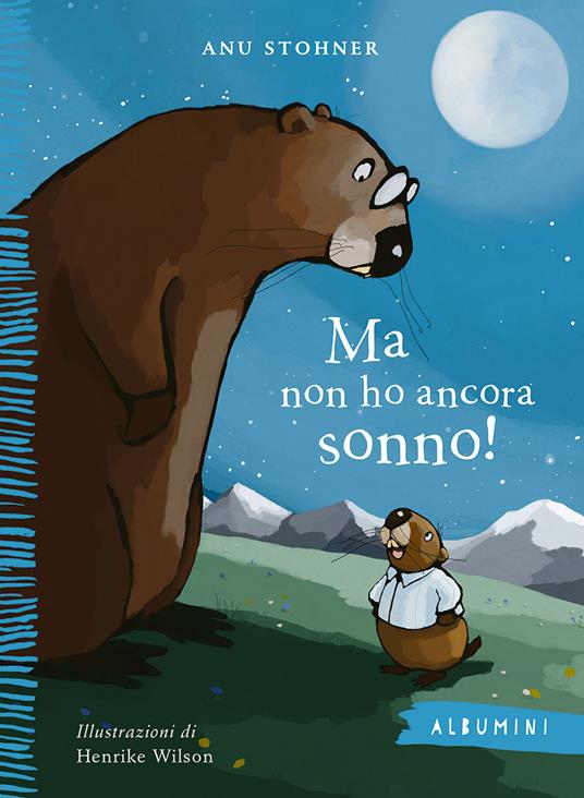 Ma non ho ancora sonno! Ediz. a colori - Anu Stohner - copertina