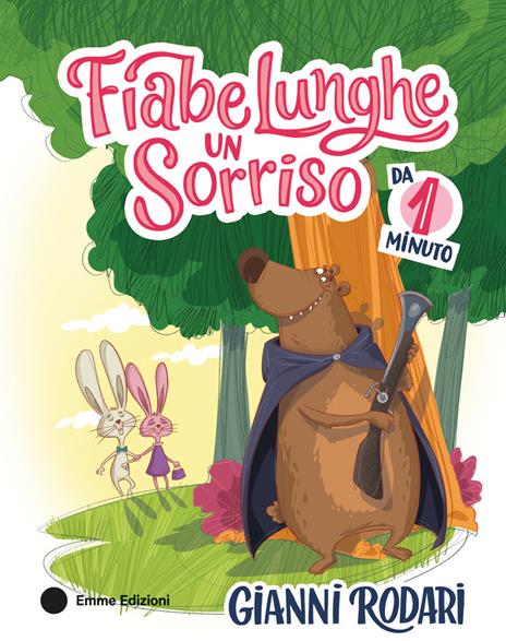 Fiabe lunghe un sorriso da 1 minuto. Ediz. a colori - Gianni Rodari - copertina