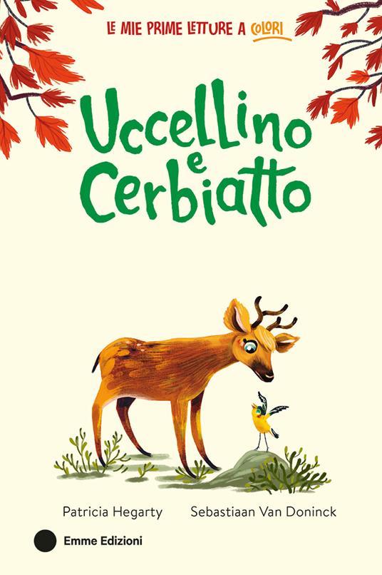 Uccellino e Cerbiatto. Ediz. a colori - Patricia Hegarty - copertina