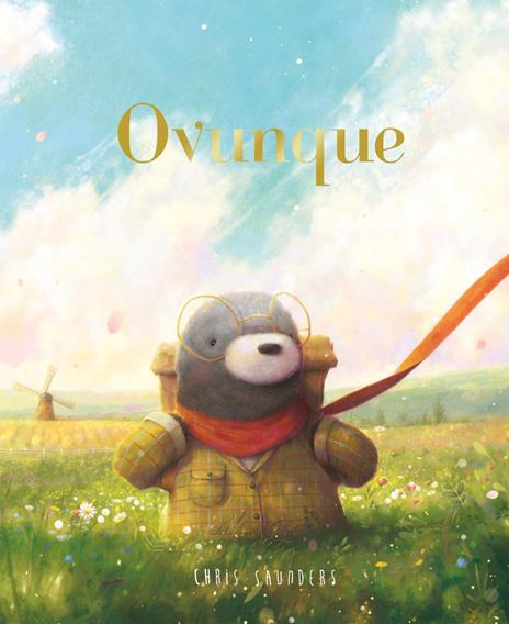Ovunque. Ediz. a colori - Chris Saunders - copertina
