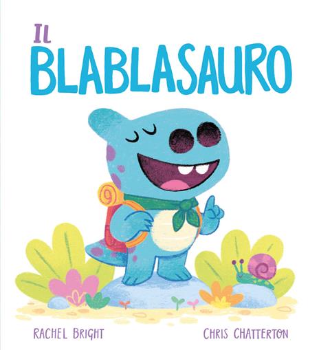 Il Blablasauro. Ediz. a colori - Rachel Bright - copertina