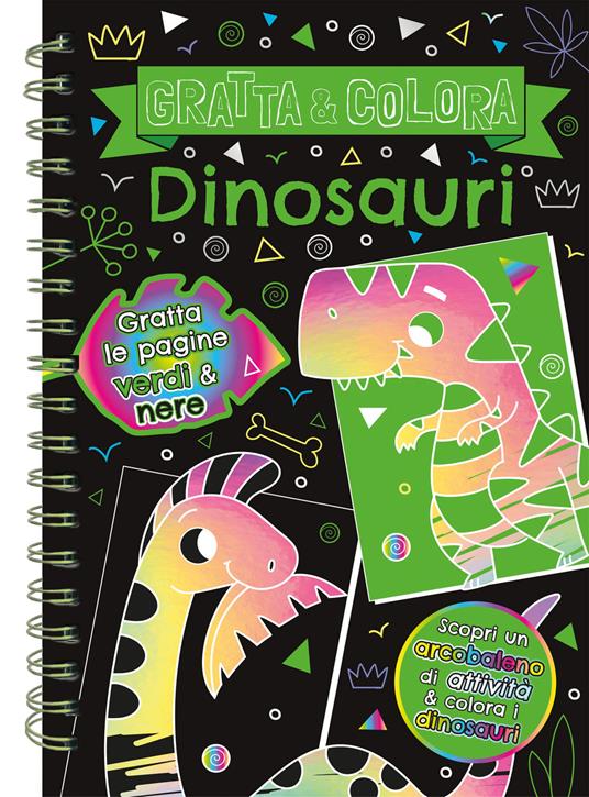 Dinosauri. Gratta e colora. Ediz. a colori. Ediz. a spirale. Con matita di legno - copertina