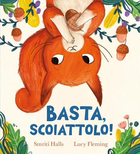 Basta, scoiattolo! Ediz. a colori - Smriti Prasadam-Halls - copertina