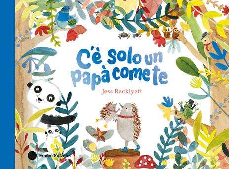 C'è solo un papà come te. Ediz. a colori - Jess Racklyeft - copertina