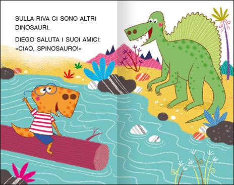 Diego il dinosauro in gita sul fiume. Stampatello maiuscolo. Ediz. a colori - Raffaella Bolaffio - 3