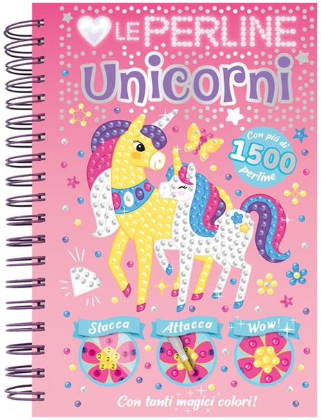 Amo le perline. Unicorni. Ediz. a colori. Ediz. a spirale. Con 1500 perline adesive - copertina