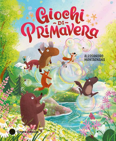 Giochi di primavera. Ediz. a colori - Alessandro Montagnana - copertina