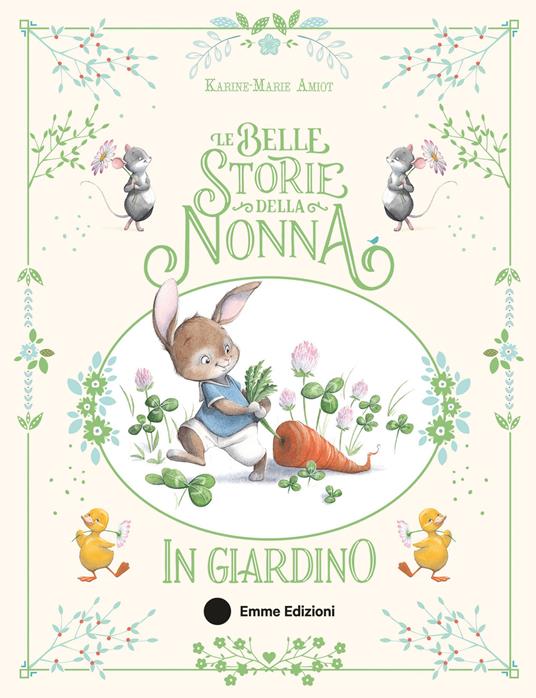 Le belle storie della nonna in giardino. Ediz. a colori - Karine-Marie Amiot - copertina