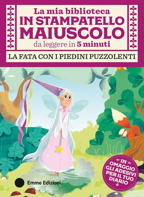 La fata con i piedini puzzolenti. Stampatello maiuscolo. Con Adesivi - Giuditta Campello - copertina