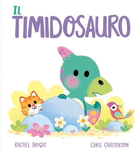 Il Timidosauro. Ediz. a colori - Rachel Bright - copertina