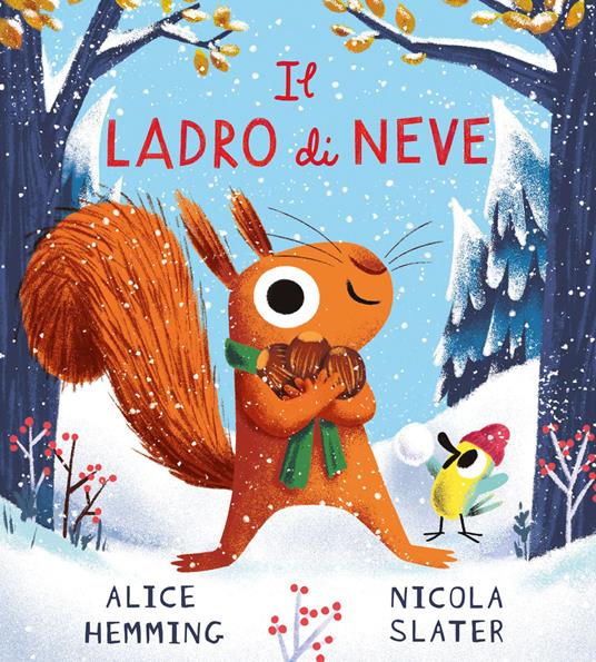 Il ladro di neve. Ediz. a colori - Alice Hemming - copertina
