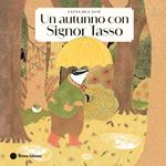 Un autunno con Signor Tasso. Ediz. a colori