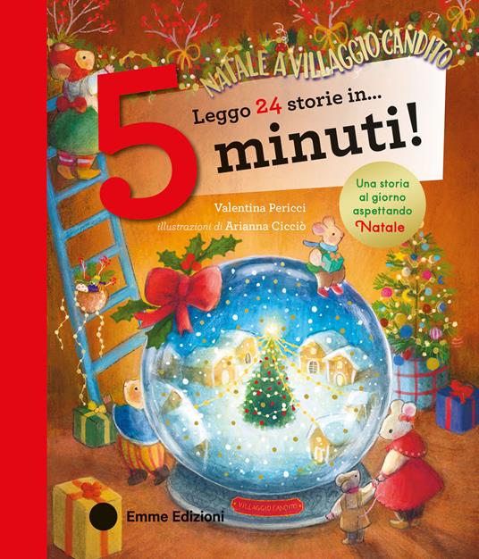 Leggo 24 storie in… 5 minuti! Natale a Villaggio Candito. Stampatello maiuscolo. Ediz. a colori - Valentina Pericci - copertina