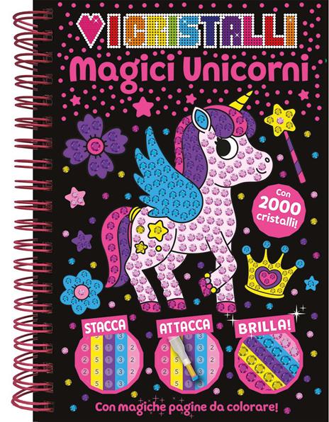 Amo i cristalli. Magici unicorni. Ediz. a colori. Ediz. a spirale. Con 2000 cristalli adesivi - copertina