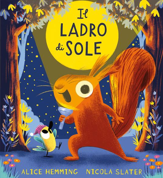 Il ladro di sole. Ediz. a colori - Alice Hemming - copertina