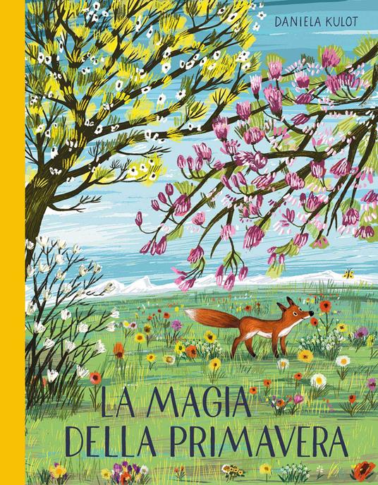 La magia della primavera. Ediz. a colori - Daniela Kulot - copertina