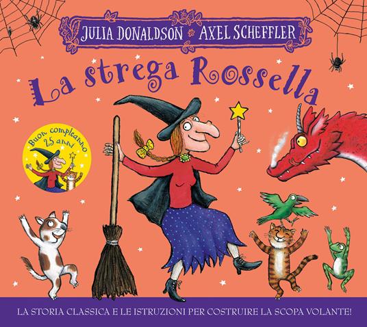 La strega Rossella. 25 anni. Ediz. a colori - Julia Donaldson - copertina