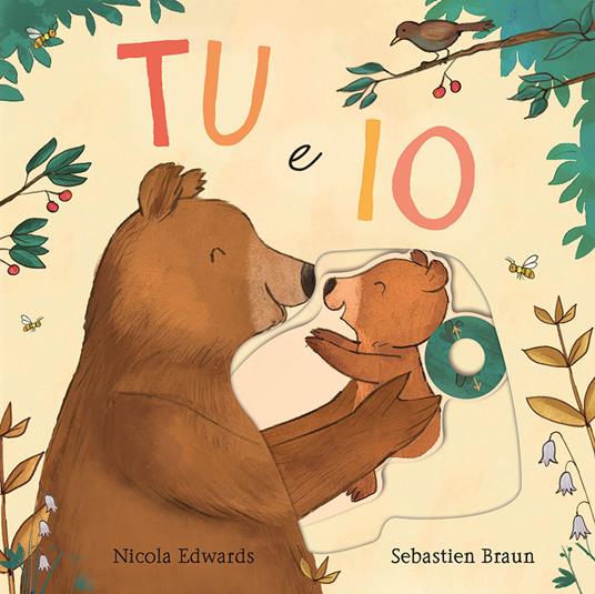 Tu e io. Con alette da sollevare. Ediz. a colori - Nicola Edwards - copertina